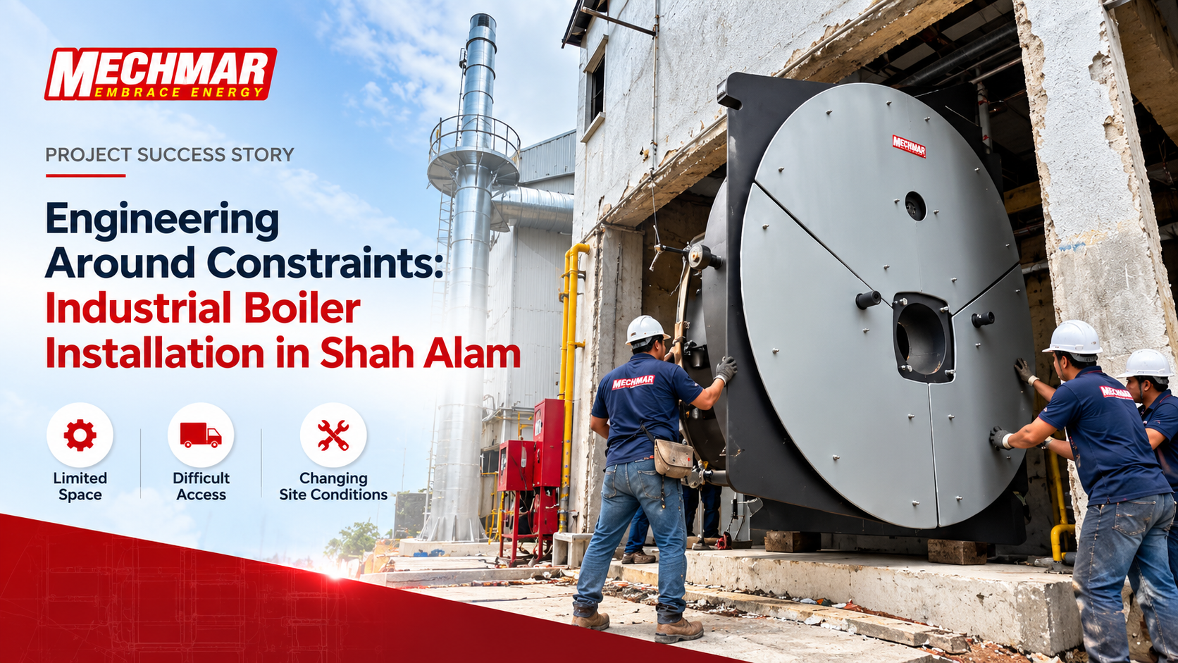 Engineering Around Constraints: Industrial Boiler Installation in Shah Alam